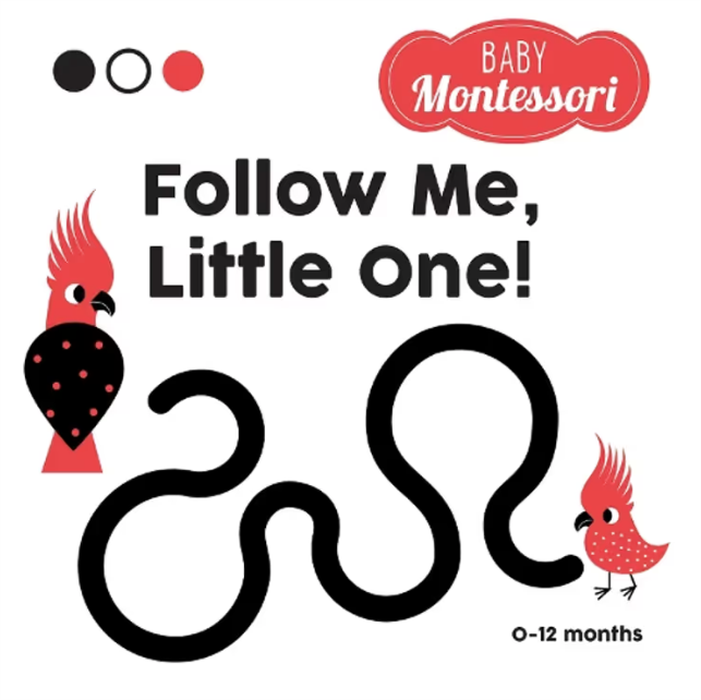 Baby Montessori Follow Me, Little One Board Book