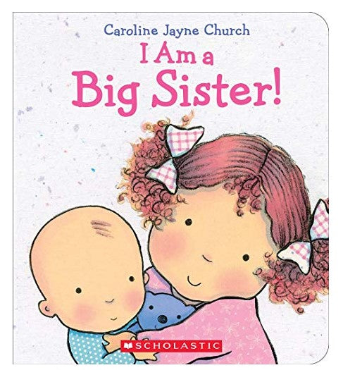 I Am A Big Sister H/C Book by Caroline Jayne Church