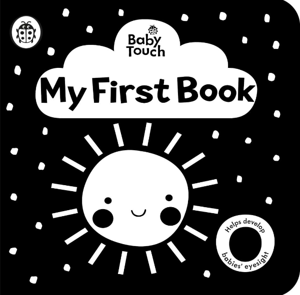 BABY TOUCH: MY FIRST BOOK: A BLACK-AND-WHITE CLOTH BOOK