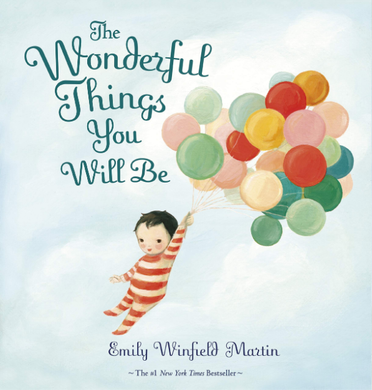 The Wonderful Things You Will Be Hardcover – Picture Book Book