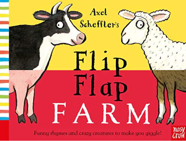 Axel Scheffler's Flip Flap Farm by Nosy Crow