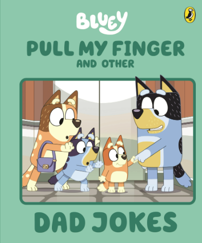 Bluey Pull My Finger and Other Dad Jokes Children's Book