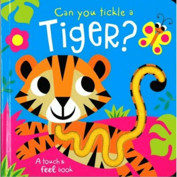 Can You Tickle A Tiger Touch and Feel Book