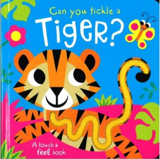 Can You Tickle A Tiger Touch and Feel Book