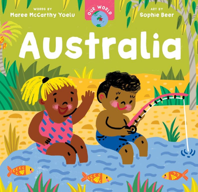 Our World: Australia Board Book board book