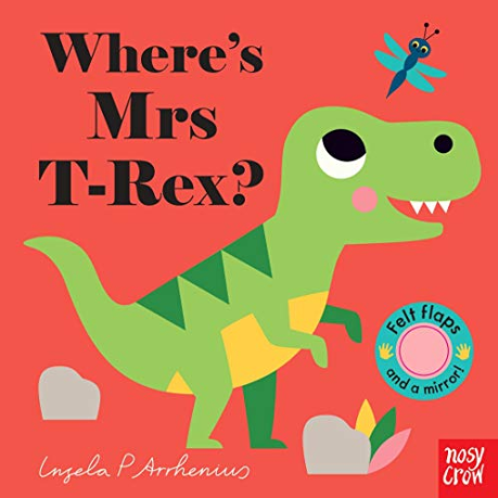 Felt Flaps: Where's Mrs T-Rex? Board Book board book