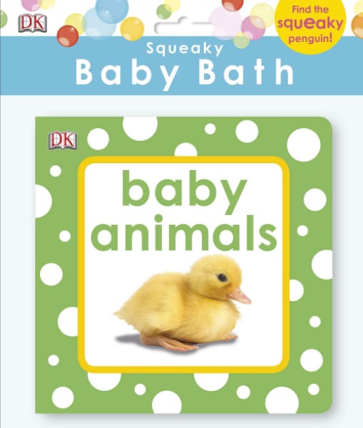 Squeaky Baby Bath: Baby Animals Bath Book