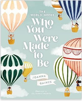 The World Needs Who You Were Made To Be Hardcover Book