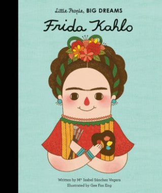 Little People, Big Dreams Book - Frida Kahlo