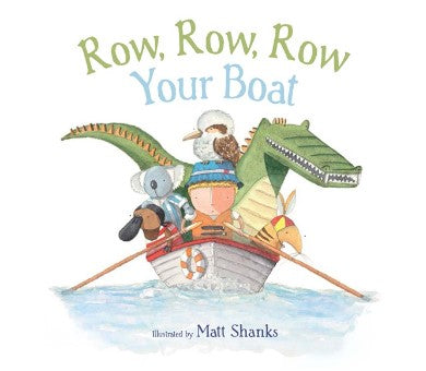 Row, Row, Row Your Boat by Matt Shanks Book